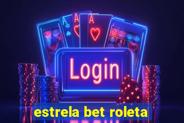 estrela bet roleta